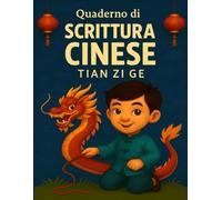 Quaderno di Scrittura Cinese per Bambini - Carta Tian Zi Ge I Taccuino di Calligrafia con carta quadrettata: Impara a scrivere i caratteri Hanzi con ... di pratica di scrittura cinese in bianco