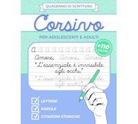 Quaderno di Scrittura Corsivo per Adolescenti e Adulti: Quaderno per esercizi di calligrafia adulti corsivo | Scrivi in corsivo lettere, parole e frasi celebri | Migliora la tua scrittura a mano
