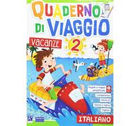 Quaderno di viaggio. Vacanze. Italiano. Per la Scuola elementare (Vol. 2)