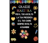 Quaderno Grazie Maestra: Idea Regalo Fine Anno Scolastico - Quaderno di Appunti per Maestre, Personalizzato e Originale