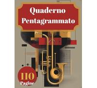 Quaderno Pentagrammato: 110 pagine per studenti e compositori, perfetto per lezioni di musica in formato A4