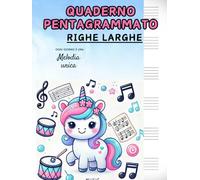 Quaderno pentagrammato A4 per bambine, righe larghe, unicorni: quaderno di musica formato grande con oltre 100 pagine numerate, 6 pentagrammi per ... copertina con frase motivazionale.