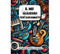 Quaderno Pentagrammato di Musica: 108 Pagine con 11 Pentagrammi per Pagina per Composizioni Musicali - Formato Grande A4: Perfetto per Bambini, ... per Scrivere Musica, Appunti e Composizioni