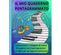 QUADERNO PENTAGRAMMATO: Formato Letter (leggermente più piccolo di A4)- intestazione- 4 pagine di indice- 8 pentagrammi + 9 righe per gli appunti personali su ognuna delle 94 pagine