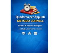 Quaderno per Appunti Metodo Cornell: Sistema di Appunti Intelligente per Studio, Università e Riunioni