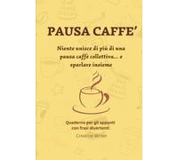 Quaderno per gli appunti con frasi divertenti. Pausa caffè è un libro spiritoso con pagine a righe.: Idea regalo perfetta per Natale o per il ... un'amica e per un parente che ama bere caffè.