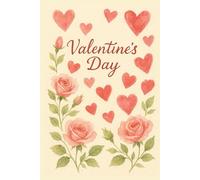 Quaderno San Valentino: Diario Romantico con Cuori Acquerello 6 x 9: 100 Pagine a Righe | Copertina rigida Elegante | Idea Regalo per Lei | Formato Tascabile per Pensieri d'Amore e Note