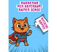 Quaderno Scuola Elementare con Righe Tipo A | Età 6-7 Anni | Frasi Motivazionali per Bambini | Quaderno Prima e Seconda Elementare: Quaderno per ... elementare - Righe tipo A - Età 6-7 Anni