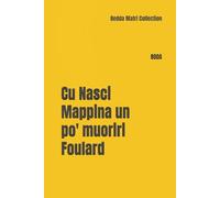 Quaderno Siciliano : Cu Nasci Mappina un po' muoriri Foulard: Quaderno a rquadretti con frasi comiche in siciliano - Notebook divertente per scuola, lavoro e appunti quotidiani