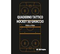 Quaderno Tattico Hockey su Ghiaccio: Pagine affiancate con Pista e Note per Strategie, Allenamenti e Partite (Formato A5, 100 Pagine)