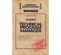 Quaderno Technical Program Manager - TROPP SECRET: Il dossier riservato per chi coordina team, allinea stakeholder e trasforma il caos in un piano ... (TPM) (Dossier Aziendali - Tropp Secret)
