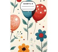 Quadernone con 100 fogli bianchi: Quaderno formato A4 (21cm x 29,7cm) senza righe per dipingere, disegnare e scrivere. Copertina con fiori e palloncini fantasia