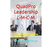 QuadPro Leadership - L-M-C-M: The Sustainable Leadership Code in Action
