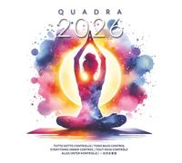 Quadra 2026 - Yoga Edition · Everything Under Control: Multilingual 2026 Agenda & Planner in six languages (IT, ES, EN, FR, DE, ZH) - balance, harmony, and mindfulness for a serene year.