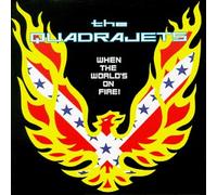 Quadrajets - When The Worlds on Fire