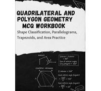 Quadrilateral And Polygon Geometry MCQ Workbook: Shape Classification, Parallelograms, Trapezoids, and Area Practice
