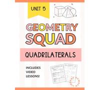 Quadrilaterals and Parallelograms Workbook: Properties, Relationships, and Proofs for High School Geometry (Geometry Squad)