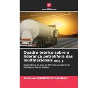 Quadro teórico sobre a liderança petrolífera das multinacionais VOL 2