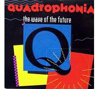 Quadrophonia - Wave of the Future