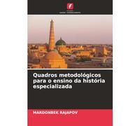 Quadros metodológicos para o ensino da história especializada