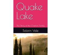 Quake Lake: The Story of the Charton Family