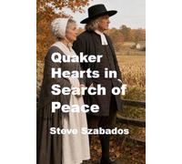 Quaker Hearts in Search of Peace (Legacy in Colonial America)