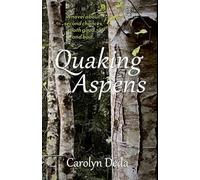 Quaking Aspens: A novel about second chances, both good...and bad...