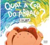 Qual A Cor Do Abraço? (ebook)