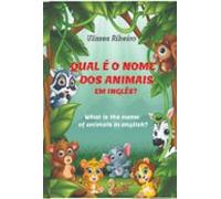 Qual É O Nome Dos Animais Em Inglês? (ebook)