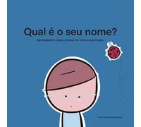 Qual é o seu nome?: Aprendendo novos nomes em uma nova língua.