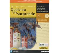 Qualcosa che sorprende. Dalle origini all'età della controriforma. Con antologia della Divina Commedia con 25 canti. Per le Scuole superiori. Con e-book. Con espansione online (Vol. 1)