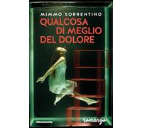 Qualcosa di meglio del dolore (Storie di libere scelte e stili di vita)