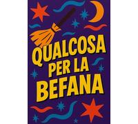 QUALCOSA PER LA BEFANA: Regalo scherzo per l’Epifania. Libro vuoto divertente da mettere nella calza, per adulti e ragazzi | IDEA REGALO ORIGINALE
