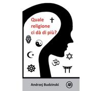 Quale religione ci dà di più?