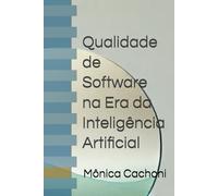 Qualidade de Software na Era da Inteligência Artificial