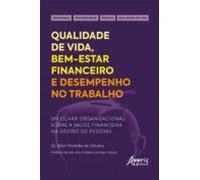 Qualidade De Vida Bem-estar Financeiro E Desempenho No Trabalho: (eboo