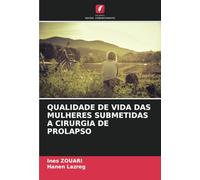 QUALIDADE DE VIDA DAS MULHERES SUBMETIDAS A CIRURGIA DE PROLAPSO