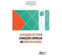 Qualidade De Vida E Condições Crônicas No Meio Do Mundo (ebook)