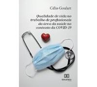 Qualidade De Vida No Trabalho De Profissionais Da Área Da Saúde No Con