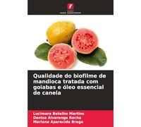 Qualidade do biofilme de mandioca tratada com goiabas e óleo essencial de canela