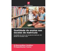 Qualidade do ensino nas escolas de matrícula: Qualidade do ensino nas escolas de matrícula: Um estudo em Sivakasi Taluk