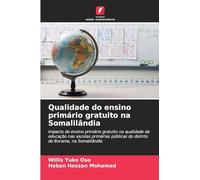 Qualidade do ensino primário gratuito na Somalilândia: Impacto do ensino primário gratuito na qualidade da educação nas escolas primárias públicas do distrito de Borama, na Somalilândia