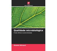 Qualidade microbiológica: Frutos cítricos e sumo de laranja