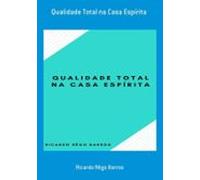 Qualidade Total Na Casa Espírita (ebook)