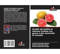 Qualità del biofilm di manioca trattato con guava e olio essenziale di cannella