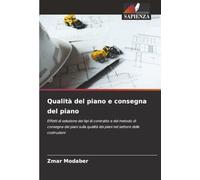 Qualità del piano e consegna del piano: Effetti di selezione dei tipi di contratto e del metodo di consegna dei piani sulla qualità dei piani nel settore delle costruzioni