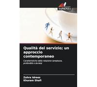 Qualità del servizio; un approccio contemporaneo: Caratteristiche della relazione (ampiezza, profondità e durata)
