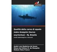 Qualità della carne di squalo mako Anequim (Isurus oxyrinchus) - RJ, Brasile: Analisi batteriologiche e sensoriali