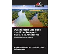 Qualità della vita degli utenti del trasporto fluviale in Amazzonia: Accessibilità e politiche pubbliche