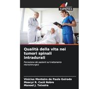 Qualità della vita nei tumori spinali intradurali: Percezione dei pazienti sul trattamento microchirurgico